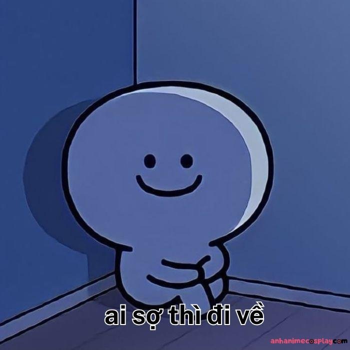 hình ảnh meme ai sợ thì đi về hài đọc